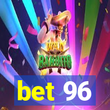 bet 96